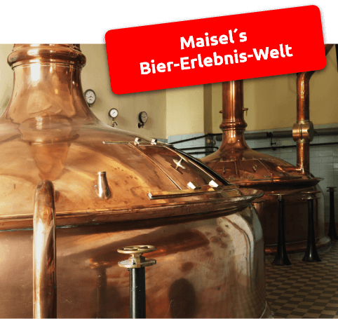 Maisel's Bier-Erlebnis-Welt